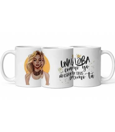 taza Una loba como yo no esta para tipos como tu
